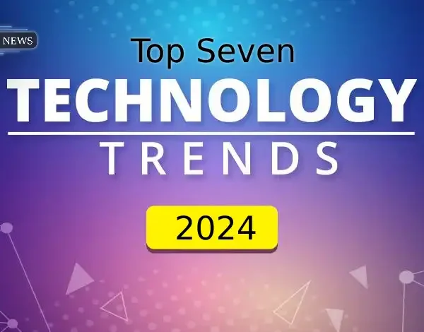 Top Seven Technology Trends in 2024