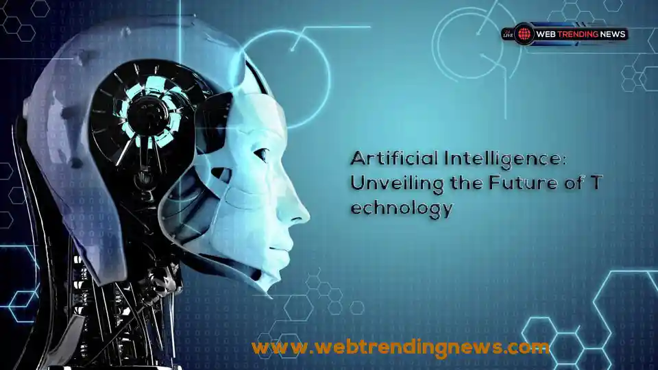 Artificial Intelligence Unveiling the Future of Technology