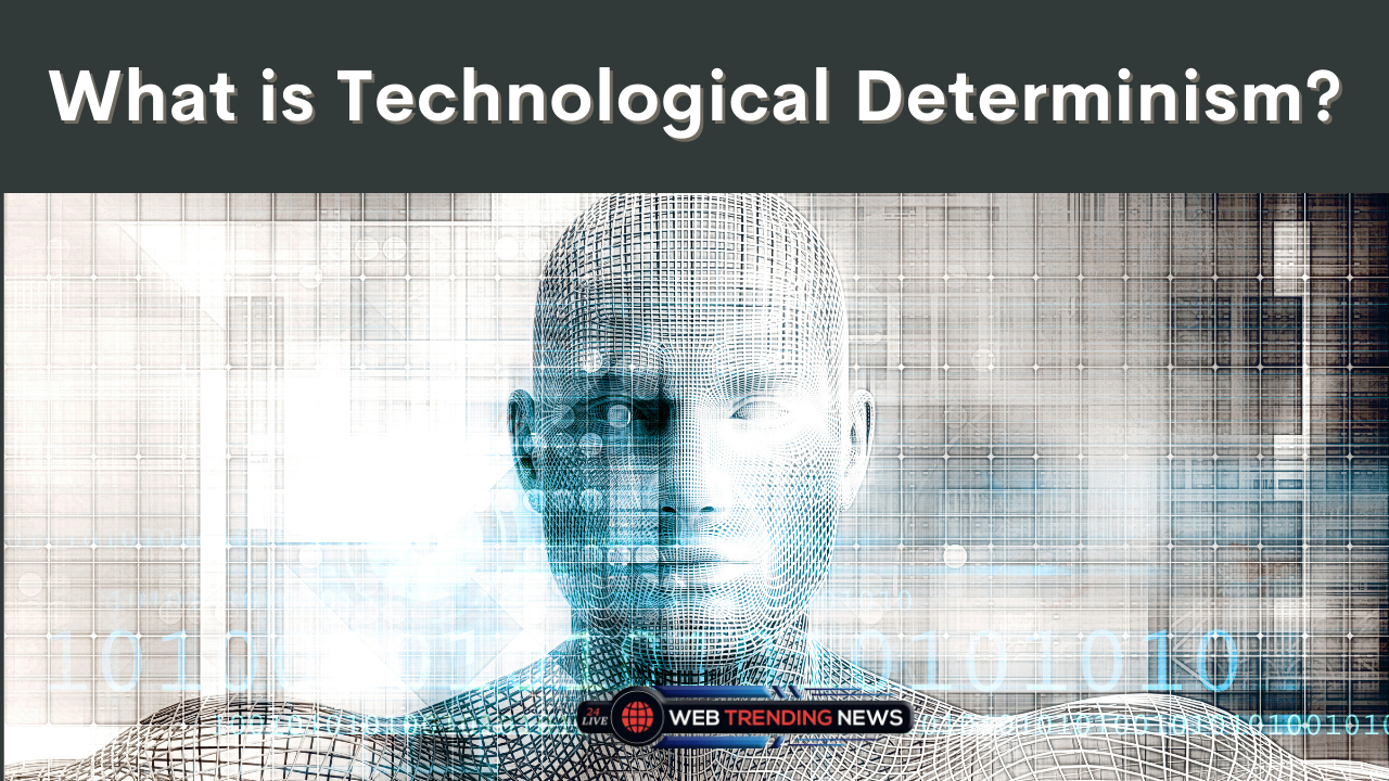 What is technological determinism?