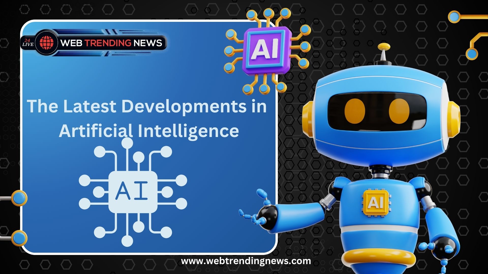 The Latest Developments in Artificial Intelligence